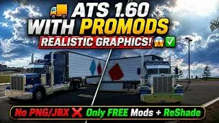 🚛 ATS 1.60 With ProMods v1.6.3s Realistic Graphics! 😱 | No PNG/JBX | Free Mods + ReShade