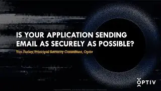 Source Zero Con: Is Your Application Sending Email as Securely as Possible?