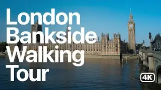 London Walking Tour | Bankside | Westminster