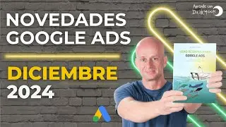 NOVEDADES GOOGLE ADS DICIEMBRE