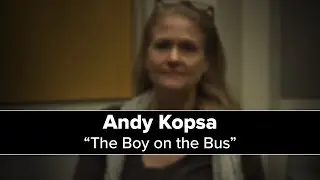 Andy Kopsa on "The Boy on the Bus"