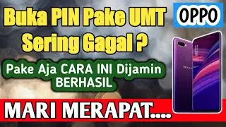 Ternyata UMT Versi Terbaru Gagal Buka PIN Atau Pola Oppo F9 CPH1823, Berhasil Dengan Cara Ini