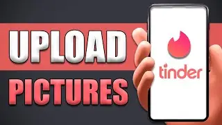 How To Upload High Quality Pictures On Tinder [NEW TUTORIAL 2023]