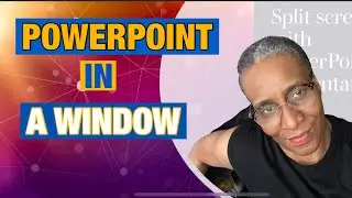 Present PowerPoint In A Window
