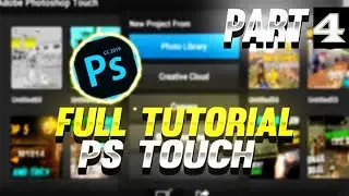 PART 4 || Full Tutorial Ps Touch || How To Use PS Touch On Android For Thumbnail In Hindi || Ps cc