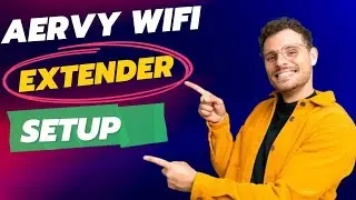 Aervy WiFi Extender Setup | Step-by-Step Guide
