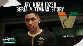 JAY IDZES STORY OF SERIE A & TIMNAS INDONESIA | CINEMATIC PES 2021