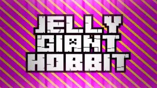 JellyGiantHobbit