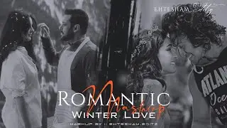 Romantic Winter Love Mashup | Tum Mile-Ik Vaari Aa | Atif Aslam Mashup -Arijit Singh Song Mix Mashup
