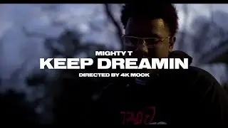 Mighty T - Keep Dreamin (Music Video)