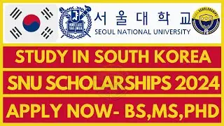 Fully Funded Seoul National University Scholarships 2024-2025 for Bachelors, Masters, PhD in SNU