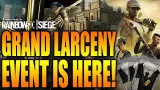 Rainbow Six Siege - In Depth: GRAND LARCENY EVENT IS HERE!  - NEW SPECIAL SEASONAL EVENT