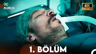 Üç Kuruş 1. Bölüm (4K)