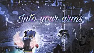 Into your arms 💝 || Pubg mobile edit  by ninja x editz