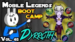 DYRROTH - TIPS, ITEMS, SPELL, EMBLEMS, TRICKS, AND GUIDE - MGL MOBILE LEGENDS BOOT CAMP VOLUME 45