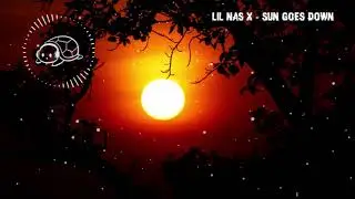 Lil Nas X - Sun Goes Down [BASS BOOSTED]