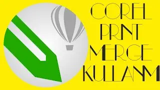 Corel Print Merge Kullanımı