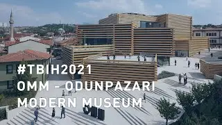 TBIH2021 | OMM - Odunpazarı Modern Museum