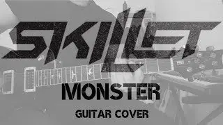 Skillet - Monster [Guitar Cover]