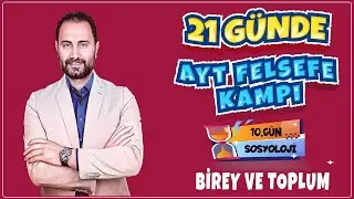 Birey ve Toplum | 21 Günde AYT Felsefe Kampı 10.Gün | AYT 2025 |