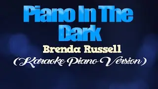 PIANO IN THE DARK - Brenda Russell (KARAOKE PIANO VERSION)