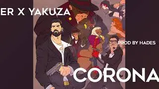 Corona - Hoofer x Yakuza (prod by Hades)