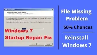 Windows 7 Startup Repair , NOT STARTING , BOOTING PROBLEM
