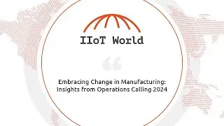 Embracing Change in Manufacturing: Insights from Operations Calling 2024