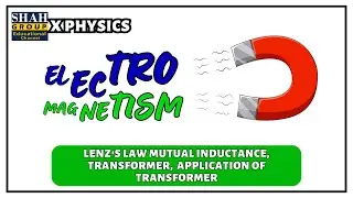 X PHYSICS| CHAPTER: ELECTROMAGNETISM