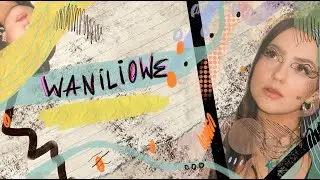 Lanberry - Waniliowe (Official Lyric Video)