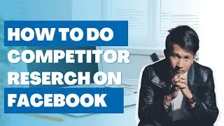 How to do competitor research on Facebook? | 2020