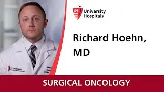 Dr. Richard Hoehn - Surgical Oncology