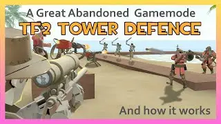 A Great Abandoned Gamemode: TF2's Tower Defence