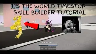 THE WORLD TIMESTOP IN JJS SKILL BUILDER TUTORIAL