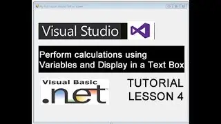 Visual Basic Net 2017-2018 Lesson 4 calculations using variables www.newtechnologycentre.org.uk