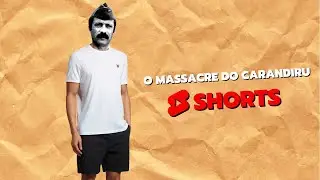 O MASSACRE DO CARANDIRU 