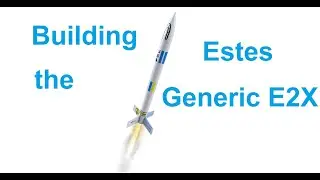 Estes Generic E2X Build