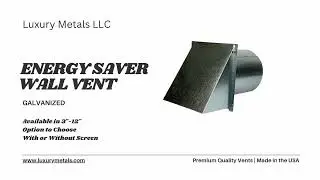 Galvanized Energy Saver Wall Vent by Luxury Metals LLC