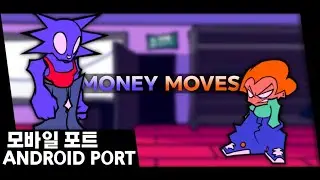 FNF : Money Moves - ANDROID PORT / 프라이데이 나이트 펑킨 머니 무브스 모드 모바일