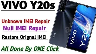 ViVO Y20s Null IMEI  Unknown IMEI Repair Restore Orignal IMEI All Network Repair Done By ONE Click