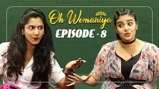 Oh Womaniya | Episode - 8 | Vishnu Priya | Sreemukhi | All About Woman | Sreemukhi Talk Show