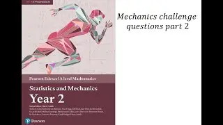 Challenge questions Mechanics year 2 part 2