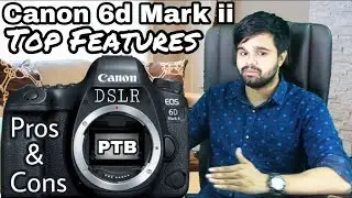 Canon 6D Mark ii Preview In Hindi.  A Full Frame DSLR Pros & Cons..!