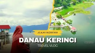 Danau kerinci wisata unggulan kerinci, cocok untuk wisata keluarga