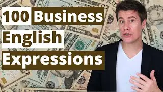 100 Essential Business Expressions for English Learners