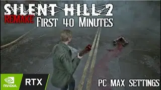 Silent Hill 2 Remake - First 40 Minutes - PC Max Settings #Silenthill2 #silenthill2remake