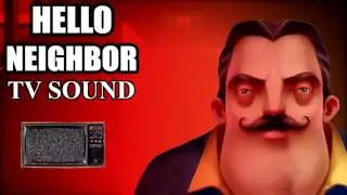 Hello Neighbor TV Sound (Pre-Alpha)