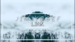 Jim Yosef - Link