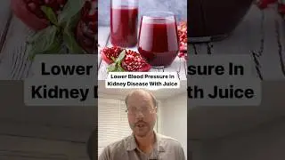 Drink This Juice To Lower Blood Pressure In Kidney Disease!