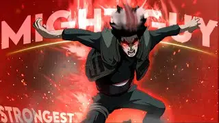 MIGHT GUY 8 gates Edit [ AMV/EDIT]